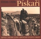 Pískaři - Kapitoly z historie lezení v Adršpašsko-teplických skalách