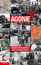 Agonie: drama posledních dnů a hodin války