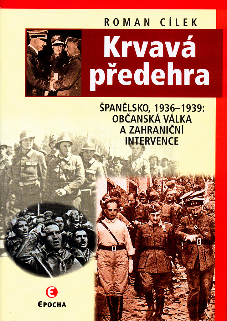 Krvavá předehra: Španělsko, 1936–1939: Občanská válka a zahraniční intervence