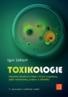 Toxikologie - Interakce škodlivých látek s živými organismy, jejich mechanismy, projevy a důsledky