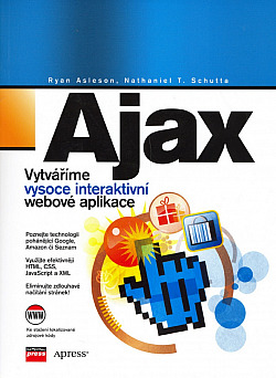 Ajax - Vytváříme vysoce interaktivní webové aplikace