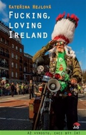 Fucking, loving Ireland / Až vyrostu, chci být Ir!