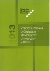 Výroční zpráva o činnosti Mendelovy univerzity v Brně za rok 2013