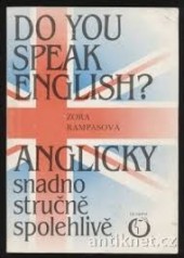 Do you speak English? Anglicky snadno stručně spolehlivě
