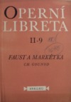 Faust a Markétka / Opera o 5 dějstvích (7 obrazech) na text J. Barbiera a M. Carré