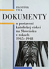 Dokumenty o postavení katolíckej cirkvi na Slovensku v rokoch 1945-1948
