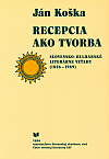 Recepcia ako tvorba: slovensko-bulharské literárne vzťahy 1826-1989
