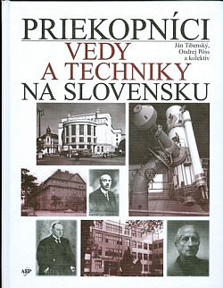 Priekopníci vedy a techniky na Slovensku 3