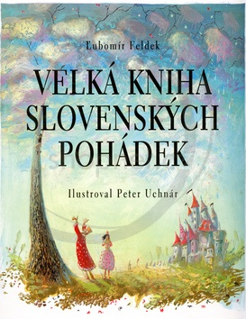 Velká kniha slovenských pohádek