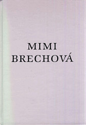 Mimi Brechová: Antiemancipační román pro mládež