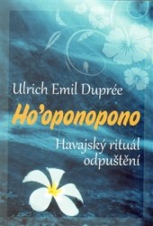 Ho’oponopono - Havajský rituál odpuštění