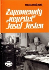 Zapomenutý "nepřítel" Josef Josten