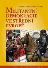 Recenze: Mareš, M., Výborný, J.: Militantní demokracie ve střední Evropě