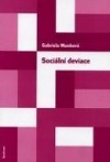 Sociální deviace : přehled sociologických teorií