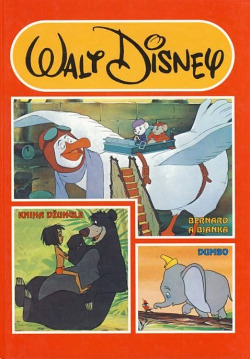 Bernard a Bianka / Kniha džunglí / Dumbo