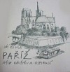 Paříž mých návštěv a inspirací