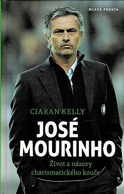 José Mourinho - Život a názory charizmatického kouče