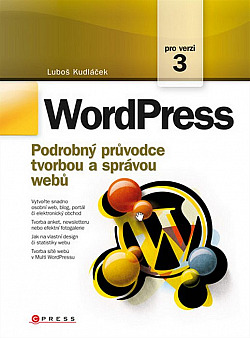 WordPress - podrobný průvodce tvorbou a správou webů