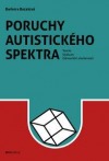 Poruchy autistického spektra. Teorie, výzkum, zahraniční zkušenosti