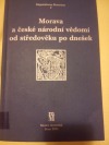 Morava a české národní vědomí od středověku po dnešek