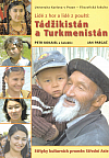 Lidé z hor a lidé z pouští - Tádžikistán a Turkmenistán: střípky kulturních proměn Střední Asie