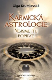 Karmická astrologie - nejsme tu poprvé