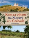 Kam za vínem na Moravě a v Čechách
