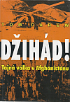 Džihád!: Tajná válka v Afghánistánu
