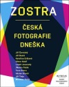 Zostra: Česká fotografie dneška / In Focus: Czech Photography Today