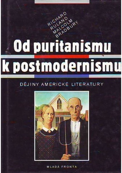 Od puritanismu k postmodernismu. Dějiny americké literatury