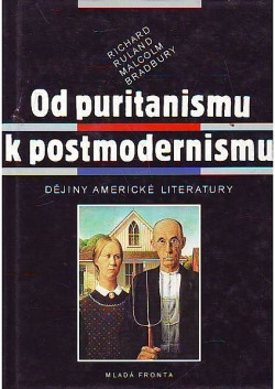 Od puritanismu k postmodernismu. Dějiny americké literatury