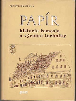 Papír. Historie řemesla a výrobní techniky