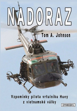 Nadoraz - Vzpomínky pilota vrtulníku Huey z vietnamské války