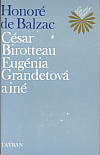 César Birotteau / Eugénia Grandetová a iné