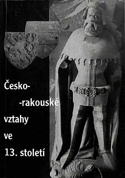 Česko-rakouské vztahy ve 13. století obálka knihy