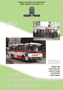 Sto let městské hromadné dopravy na Jablonecku 1900-2000