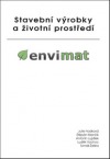 Stavební výrobky a životní prostředí - projekt Envimat