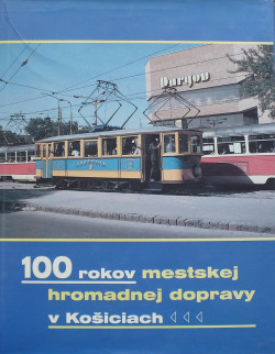 100 rokov mestskej hromadnej dopravy v Košiciach