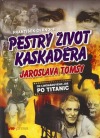 Pestrý život kaskadéra Jaroslava Tomsy