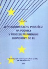 Vliv ekonomického prostředí na podniky v procesu připojování ekonomiky do EU