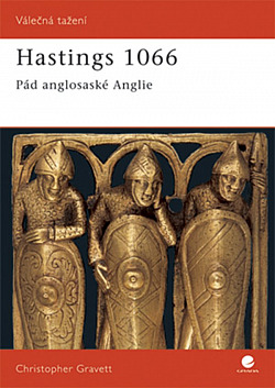 Hastings 1066 - Pád anglosaské Anglie