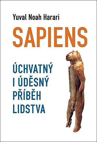 Sapiens: Úchvatný i úděsný příběh lidstva