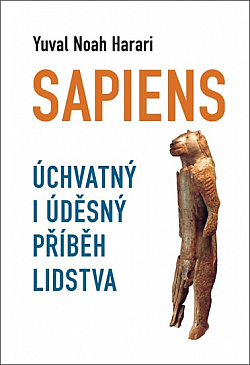 Sapiens: Úchvatný i úděsný příběh lidstva obálka knihy