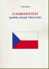 O národní stát: Politik a básník Viktor Dyk