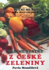 Vaříme pestře z české zeleniny