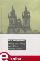 Dějiny částí Prahy jako dějiny farních obvodů