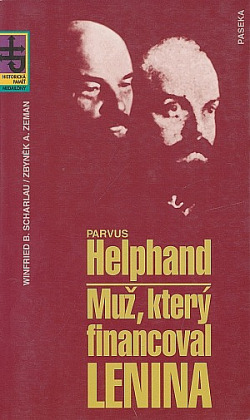 Parvus Helphand: Muž, který financoval Lenina obálka knihy