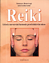 Reiki : léčení a navozování harmonie prostřednictvím rukou