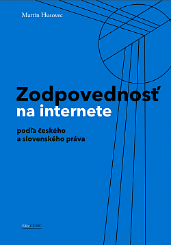 Zodpovednosť na internete – podľa českého a slovenského práva