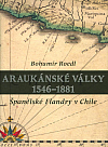 Araukánské války 1546-1881: Španělské Flandry v Chile